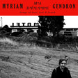 Myriam Gendron - Ma delire: songs of love, lost & found (LP) - Velvet Music