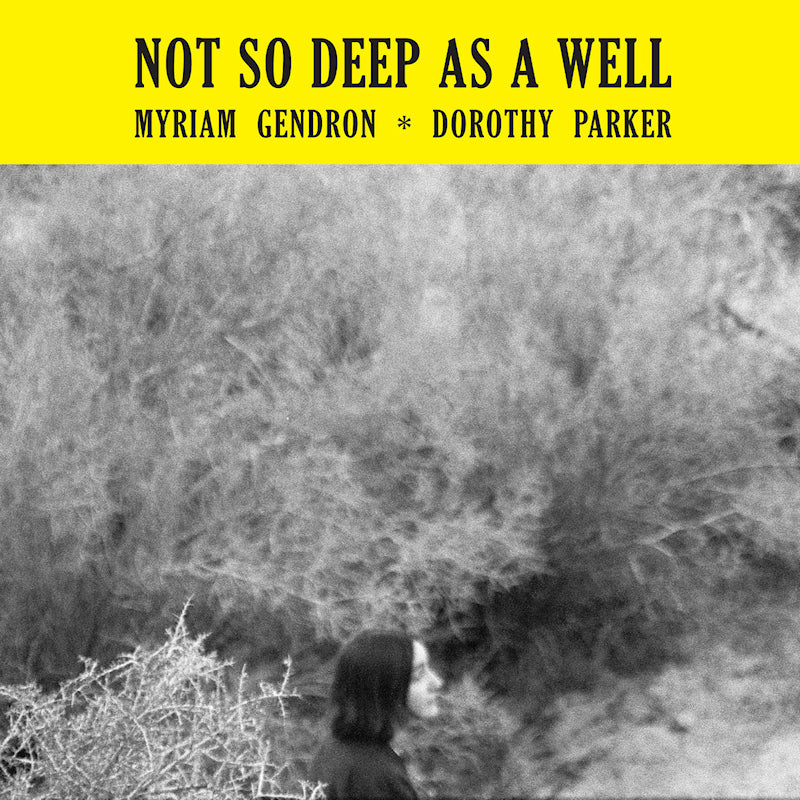 Myriam Gendron - Not so deep as a well (CD) - Velvet Music
