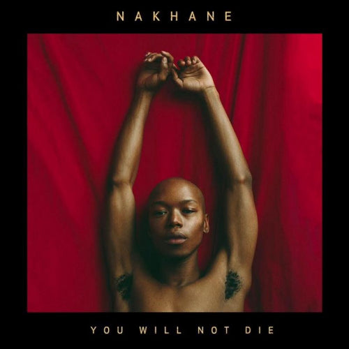 Nakhane - You will not die (CD) - Velvet Music