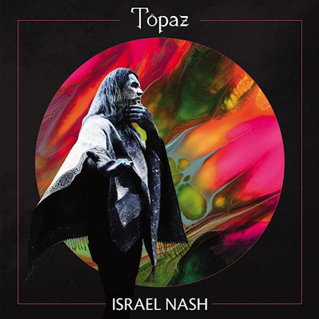 Israel Nash - Topaz (CD)