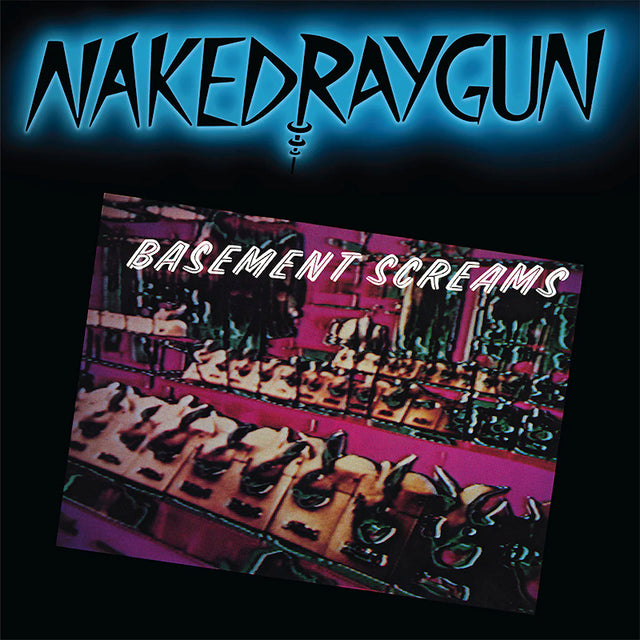 Naked Raygun - Basement screams + 8 (CD) - Velvet Music