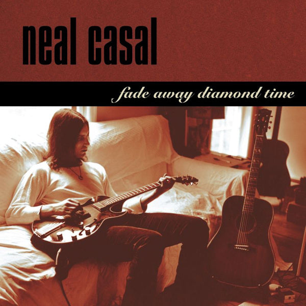 Neal Casal - Fade away diamond time (LP) - Velvet Music