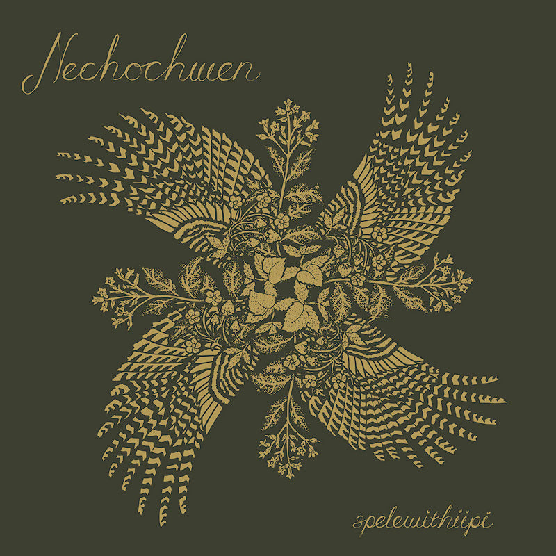 Nechochwen - Spelewithiipi (LP)