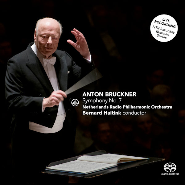 Netherlands Radio Philharmonic Orchestra / Bernard Haitink - Bruckner: Symphony No. 7 (Super Audio CD)
