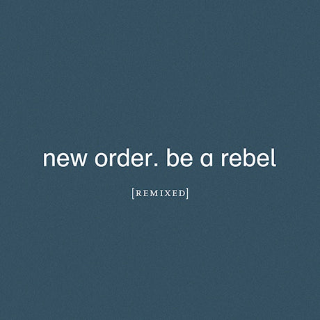 New Order - Be a rebel (12-inch maxi-single) - Velvet Music