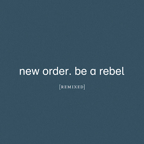 New Order - Be a rebel (12-inch maxi-single) - Velvet Music