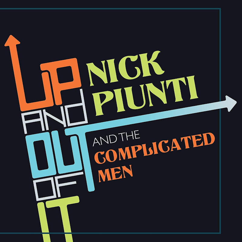 Nick Piunti And The Complicated Men - Up and out of it (CD)