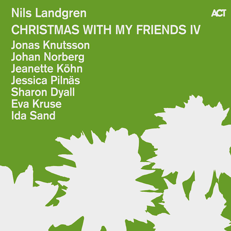 Nils Landgren - Christmas with my friends iv (CD) - Velvet Music