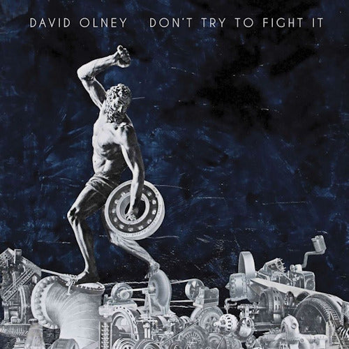 David Olney - Don't try to fight it (CD) - Velvet Music