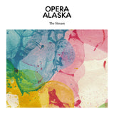 Opera Alaska - Stream (LP)