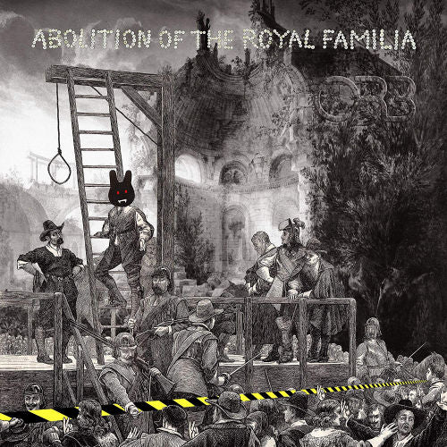 The Orb - Abolition of the royal familia (CD) - Velvet Music