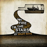 Gruff Rhys - Set fire to the stars (LP)