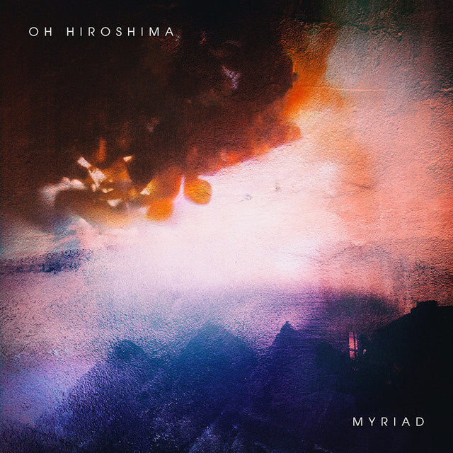 Oh Hiroshima - Myriad (LP) - Velvet Music
