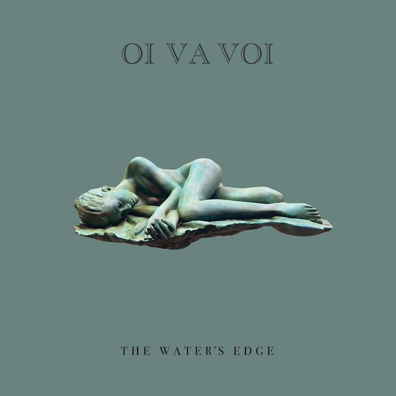 Oi Va Voi - The water's edge (CD) - Velvet Music