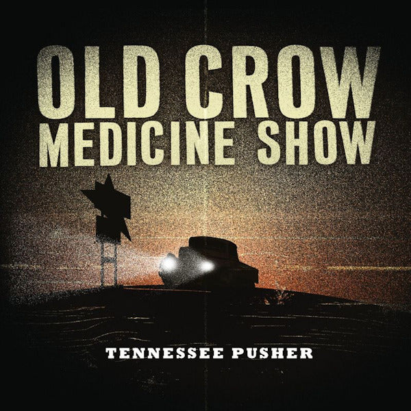 Old Crow Medicine Show - Tennessee pusher (CD) - Velvet Music