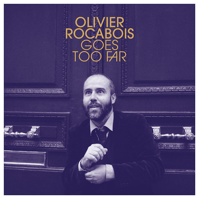 Olivier Rocabois - Olivier rocabois goes too far (12-inch maxi-single) - Velvet Music