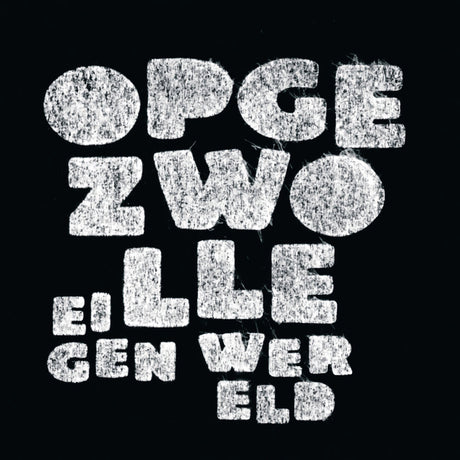 Opgezwolle - Eigen wereld (LP) - Velvet Music