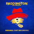 Tom The Original Cast Of 'paddington The Musical' - Paddington: the musical (CD) - Velvet Music