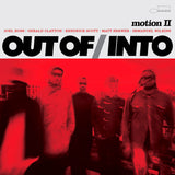 Out Of /into, Gerald Clayton, Immanuel Wilkins, Joe - Motion ii (LP)