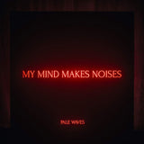Pale Waves - My mind makes noises (CD) - Velvet Music