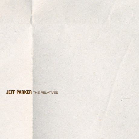 Jeff Parker - The relatives (CD) - Velvet Music