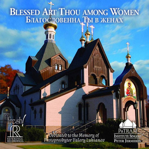 Peter Jermihov (dir.) Patram Institute Singers - Bénie sois-tu parmi les femmes (CD)