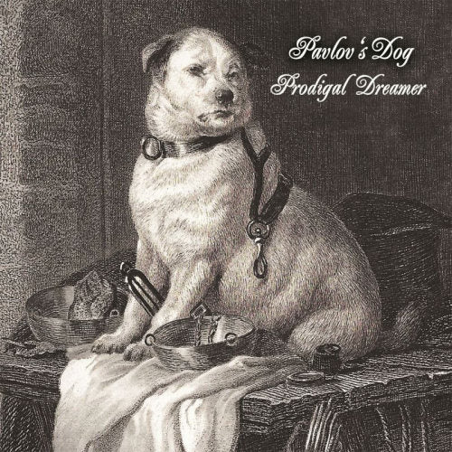 Pavlov's Dog - Prodigal dreamer (CD)