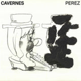 Perez - Cavernes (CD) - Velvet Music