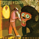 Pere Ubu - Carnival of souls (CD) - Velvet Music