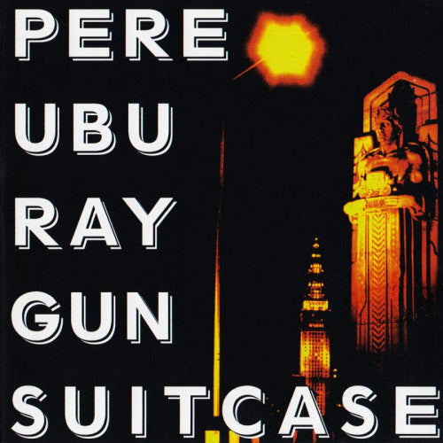 Pere Ubu - Raygun suitcase (CD)