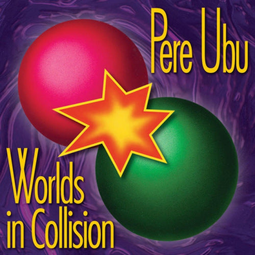 Pere Ubu - Worlds in collision (CD) - Velvet Music