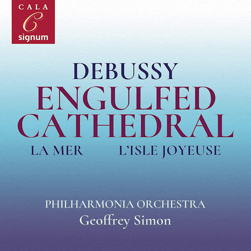 Geoffrey Simon - Debussy - engulfed cathdral (CD) - Velvet Music
