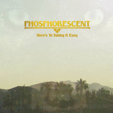 Phosphorescent - Here's to taking it easy (CD) - Velvet Music