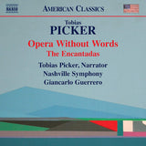 T. Picker - Opera without words/the encantadas (CD)