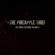 Pineapple Thief - Soord sessions volume 4 (LP) - Velvet Music