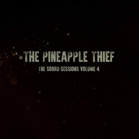 Pineapple Thief - Soord sessions volume 4 (LP) - Velvet Music
