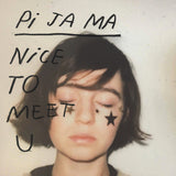 Pi Ja Ma - Nice to meet you (LP)