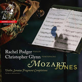Rachel Podger &amp; Christopher Glynn - Mozart/jones: violin sonatas fragment completions (CD)