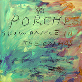 Porches - Slow dance in the cosmos (LP) - Velvet Music