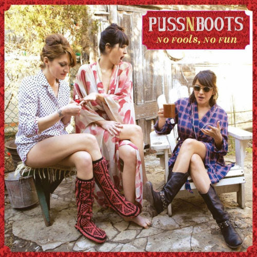 Puss N Boots - No fools, no fun (lp/180gr./33rpm) (LP) - Velvet Music