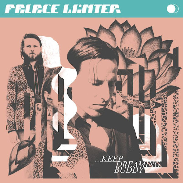 Palace Winter - Keep Dreaming, Buddy (LP)