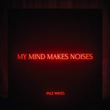 Pale Waves - My mind makes noises (CD) - Velvet Music