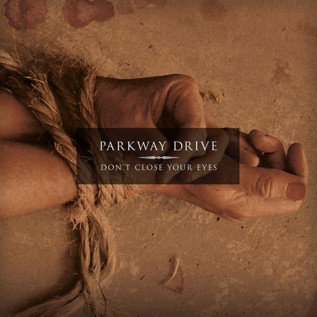 Parkway Drive - Don't close your eyes (LP) - Velvet Music