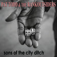 Pat Todd & The Rankoutsiders - Sons of the city ditch (LP) - Velvet Music