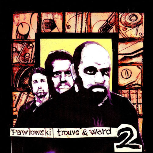 Trouve Pawlowski &amp; Ward - II (LP)