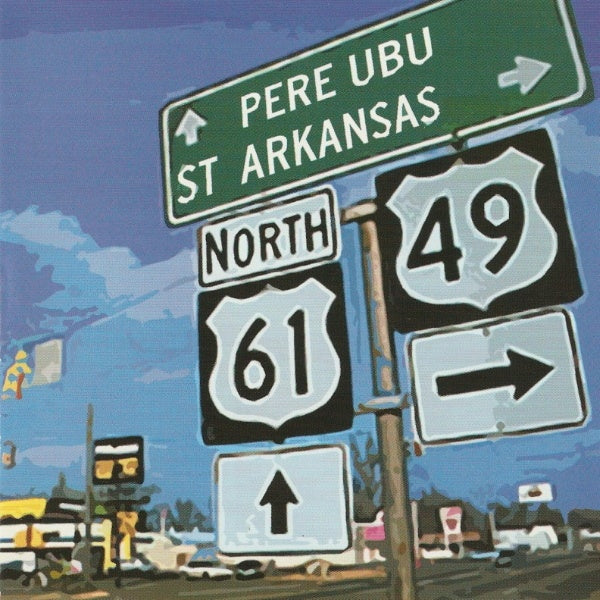 Pere Ubu - St. arkansas (CD) - Velvet Music