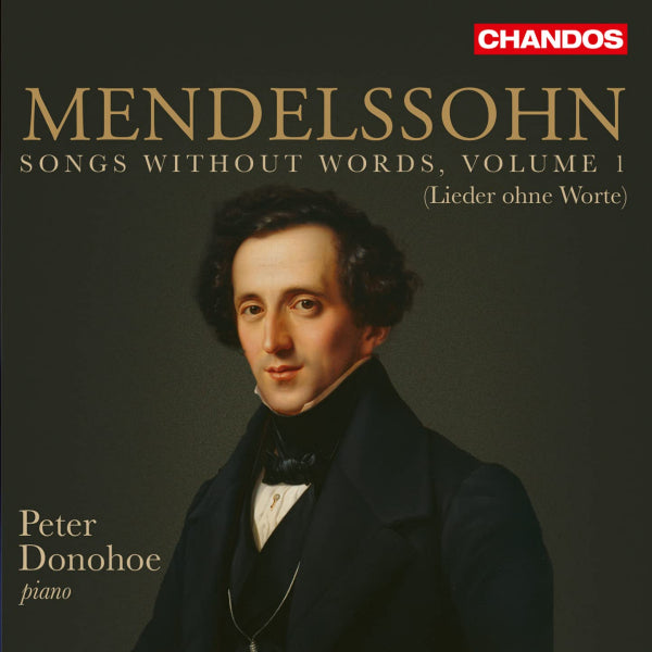 Peter Donohoe - Mendelssohn: songs without words, volume 1 (CD) - Velvet Music