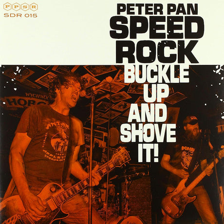 Peter Pan Speedrock - Buckle up and shove it! (LP) - Velvet Music