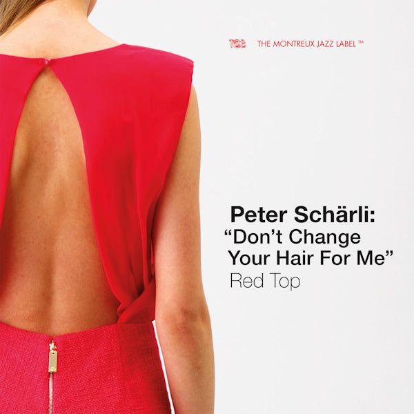 Peter Schärli - "Don't Change Your Hair For Me" Red Top (second-hand CD)
