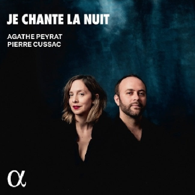 Agathe Peyrat - Pierre Cussac - Je chante la nuit (CD)